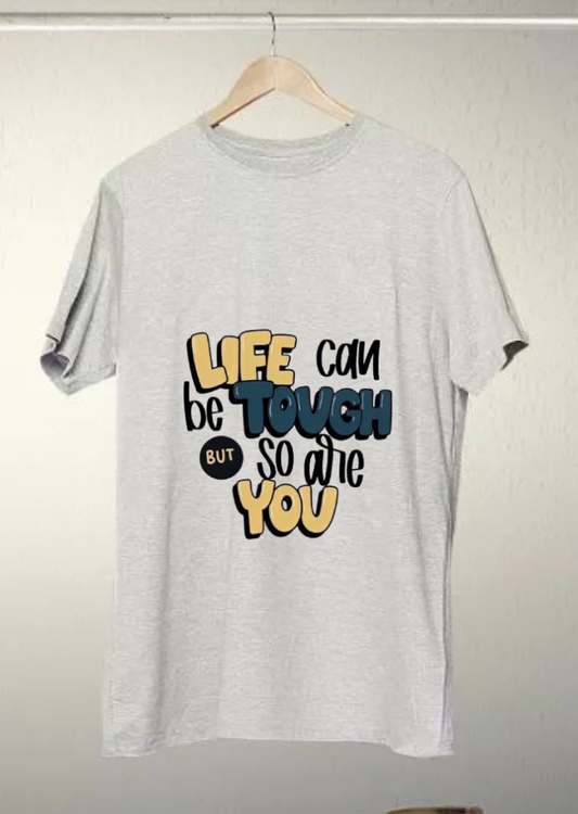 Life Can Be Tough But So Are You: Oversized T-Shirt