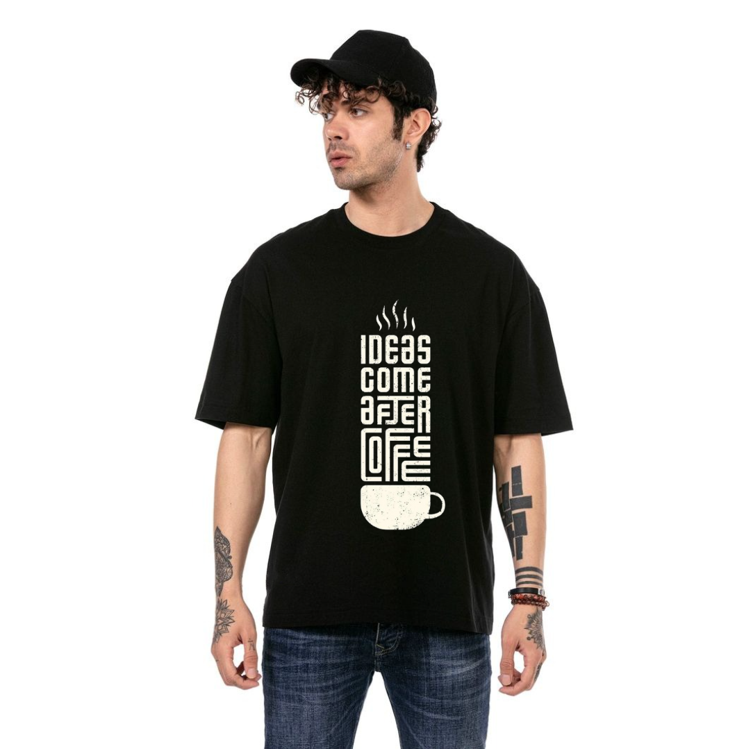 Ideas Come After Coffee: Oversized T-Shirt